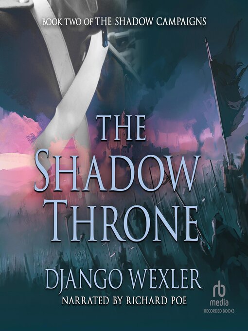 Title details for The Shadow Throne by Django Wexler - Wait list